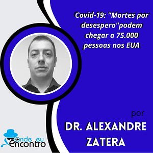 Covid-19: “Mortes por desespero” podem chegar a 75.000 pessoas nos EUA